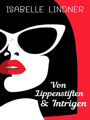 cover image of Von Lippenstiften & Intrigen
